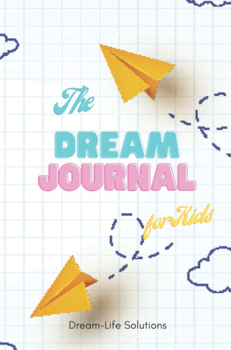 The Dream Journal for Kids