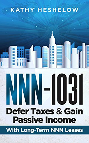 NNN - 1031. Defer Taxes & Gain Passive Income: Long-Term Leased Commercial Investments