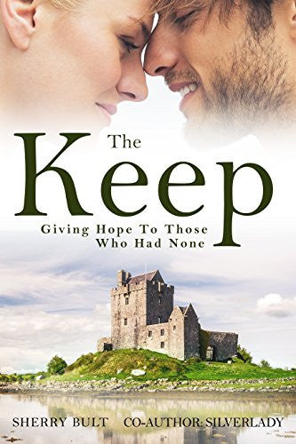 The Keep: Giving Hope to Those Who Had None
